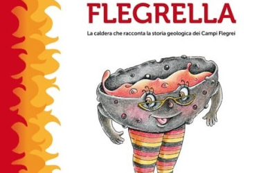 FLEGRELLA - La storia geologica dei Campi Flegrei spiegata in un libro illustrato per bambini
